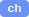 ch